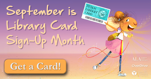 Get a Library Card!
